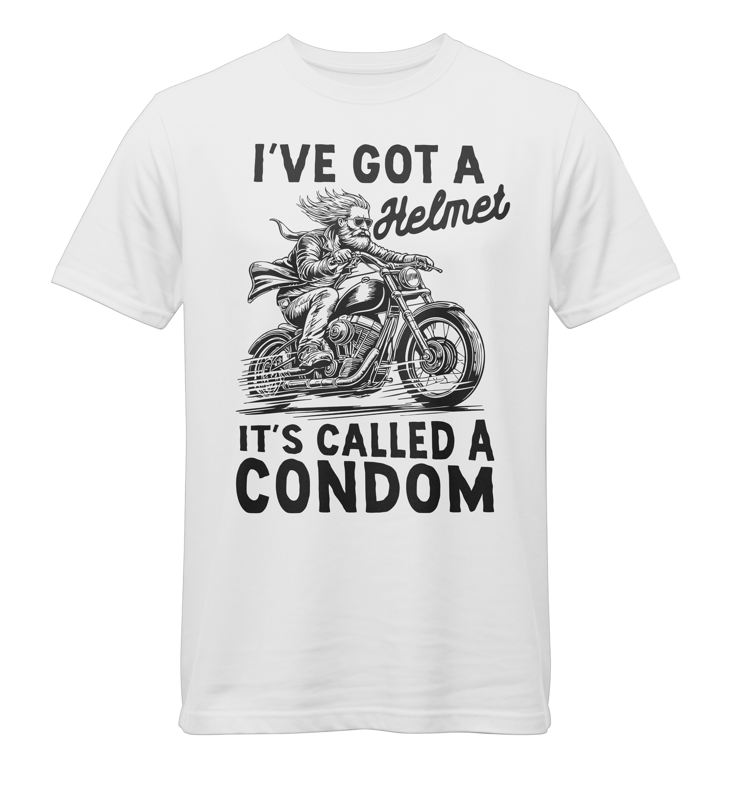 I've Got A Helmet, It's Called A Condom